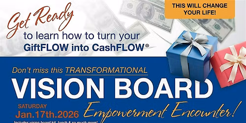 GiftFLOW to CashFLOW\u00ae - Vision Board Empowerment Encounter