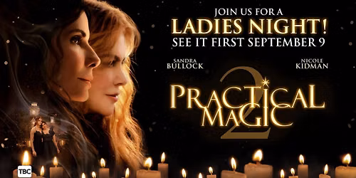 Ladies Night | Practical Magic 2