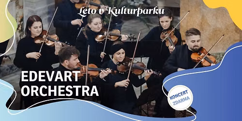 EDEVART ORCHESTRA \u2013 Leto v Kulturparku 2026