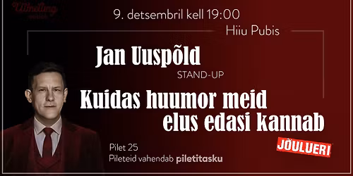 Jan Uusp\u00f5ld "Kuidas huumor meid elus edasi kannab" J\u00d5ULUERI - 9. detsembril Hiiu Pubis