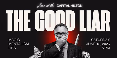 The Good Liar. An evening of Magic and Mentalism with Brian Curry.