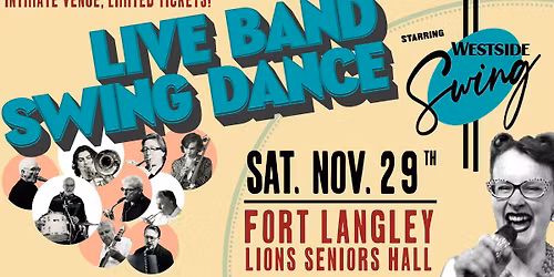Westside Swing Band \u2022 Live Band Swing Dance: Saturday, November 29th in Fort Langley