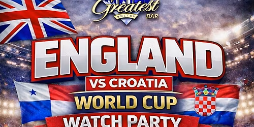 England vs Croatia World Cup Watch Party at The Greatest Bar