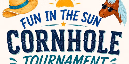 \u2600\ufe0f FUN IN THE SUN 2026 \u2600\ufe0f Cornhole Tournament \ud83c\udfd6\ufe0f