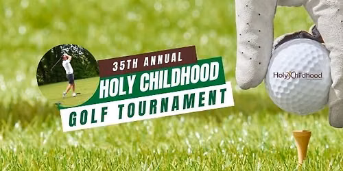 35th Annual Holy Childhood Golf Tournament