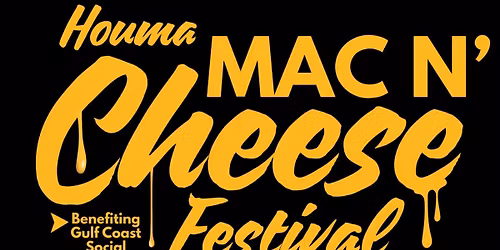 Houma MAC N' CHEESE FESTIVAL 