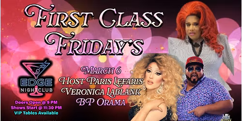 First Class Friday's hosted by Paris with Veronica & BP