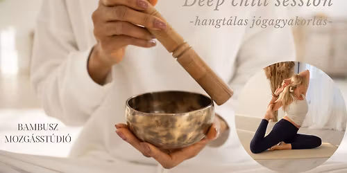 Deep Chill Session - hangt\u00e1las j\u00f3gagyakorl\u00e1s