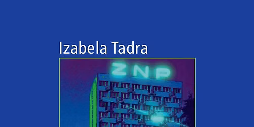 Izabela Tadra zu Gast in Dortmund \u2013 Lesung aus \u201eHotel ZNP\u201c