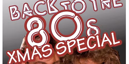 Back To The 80\u2019s Xmas Special 