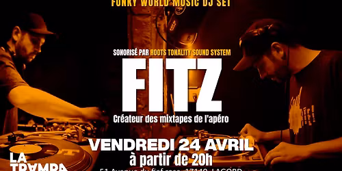 Fitz - Les Mixtapes de l'Ap\u00e9ro | DJ Set sonoris\u00e9 par le Roots Tonality Sound System