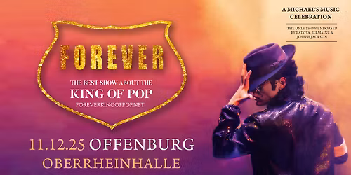 FOREVER - The Best Show about The King of Pop | Oberrheinhalle Offenburg | Do. 11.12.25