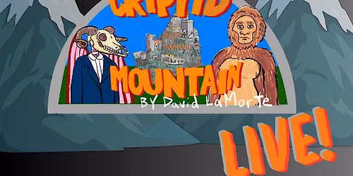 Cryptid Mountain LIVE!