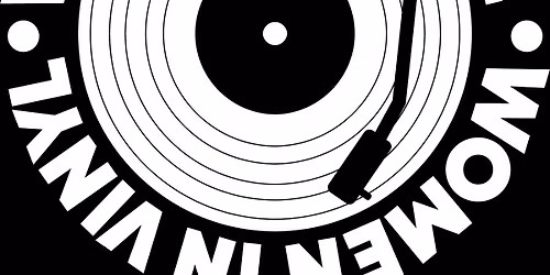 Women In Vinyl Fundraiser for International Women's Day!