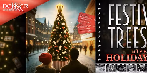 Festival of Trees 2025 Presented by Dekker Oilfield Services Ltd.