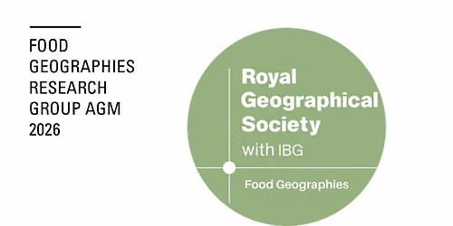 Food Geographies Research Group Annual General Meeting (AGM) 2026