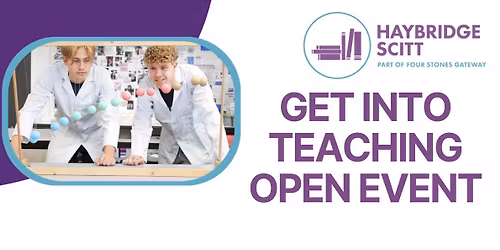 Undergraduate and Postgraduate Get into Teaching open event