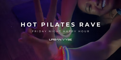 Hot Pilates Rave Party