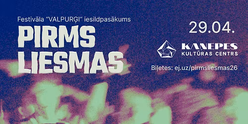 FESTIV\u0100LS \u201cVALPUR\u0122I\u201d | IESILD-PAS\u0100KUMS \u201cPIRMS LIESMAS\u201d