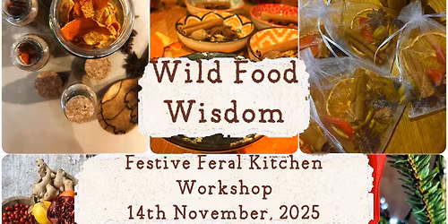 Wild Food Wisdom - The Yuletide Feral Kitchen