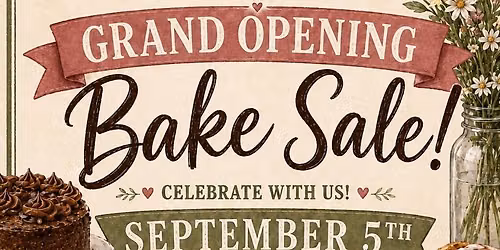 Grand Opening Cottage Bakery Bake Sale
