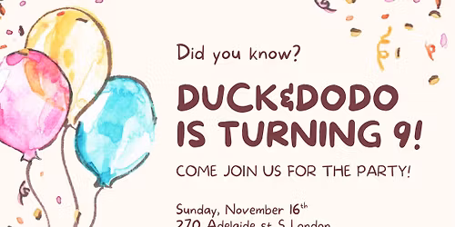 Duck&Dodo 9 Year Anniversary