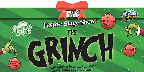 The Grinch at Rockin' Reindeer \ud83c\udfb8\ud83e\udd8c Christmas Village Newcastle \/ Saturday 19th December (2026)