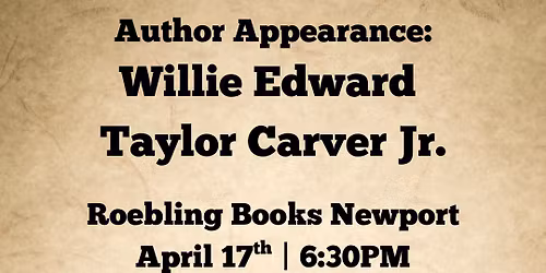 Author Appearance: Willie Edward Taylor Carver Jr. 