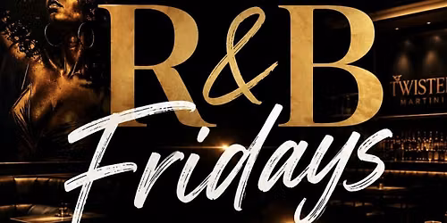 R & B Fridays