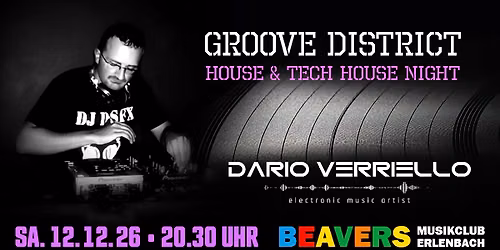 GROOVE DISTRICT | House & Tech House Night | BEAVERS Musikclub | Erlenbach am Main