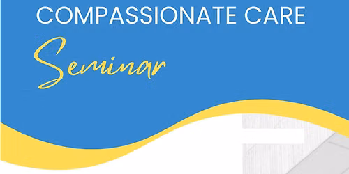 Compassionate Care Seminar