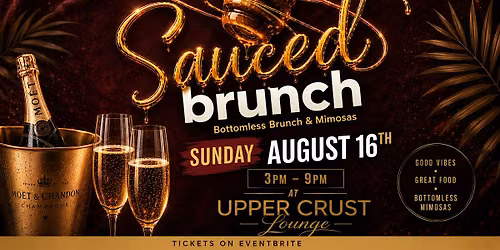 Sauced Bottomless Brunch at UPPER CRUST