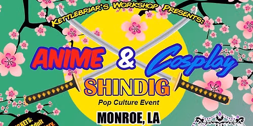 Anime & Cosplay Shindig Monroe, LA