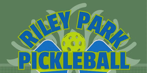 Riley Park Pickleball Tournament