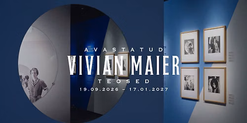\u201eVivian Maier: avastatud teosed\u201c: l\u00e4hiv\u00f5te Toomas Volkmanniga