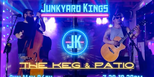 Junkyard Kings @ The Keg & Patio