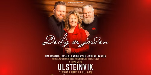 Deilig er jorden \/\/ Sj\u00f8borg kulturhus 02.12.26