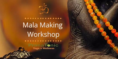 Mala Making Workshop