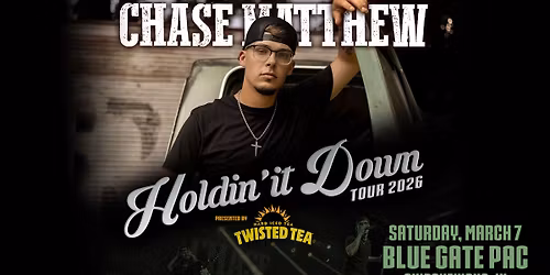 Chase Matthew - Holdin' it Down Tour 2026