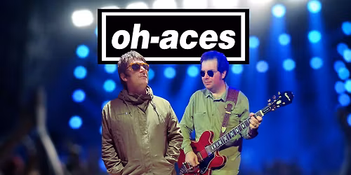 oh-aces: A Supersonic Tribute to Oasis - Norman Bragg Studio