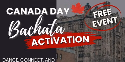 \ud83c\udde8\ud83c\udde6 Canada Day Bachata with JoseSanDance | Free Event