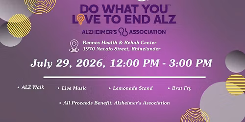 Do What you Love to End ALZ at Rennes Health & Rehab Center-Rhinelander