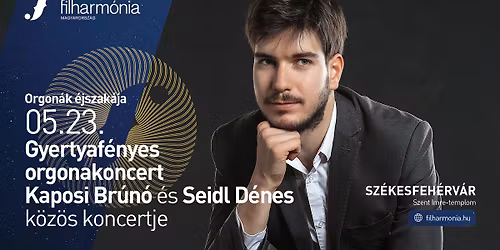 Gyertyaf\u00e9nyes orgonakoncert - Sz\u00e9kesfeh\u00e9rv\u00e1r
