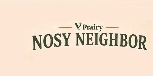 Prairy Nosy Neighbor Series - "Neighbor Nate" (Nathan Dick)