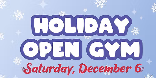 Holiday Open Gym