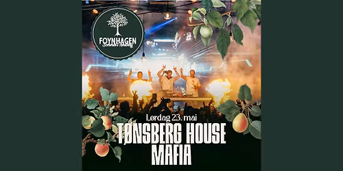 T\u00f8nsberg House Mafia \/\/ Foynhagen