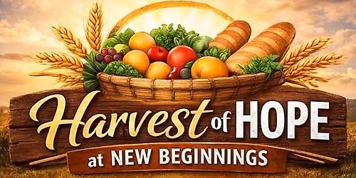 Harvest of Hope @ New Beginnings
