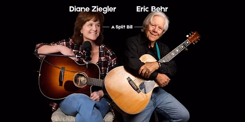 Diane Zeigler \/ Eric Behr - a split bill