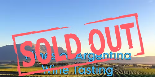 *SOLD OUT* Wines of Argentina Wine Tasting 