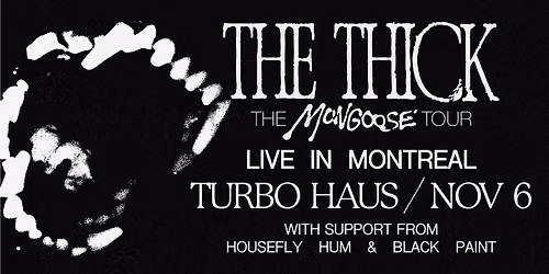 The Thick at Turbo Haus - Montreal